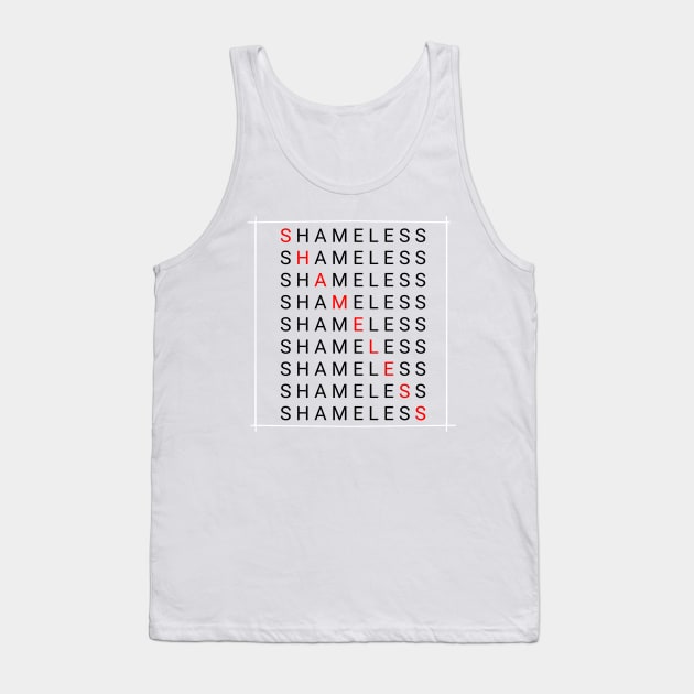 Shameless Tank Top by imsnos